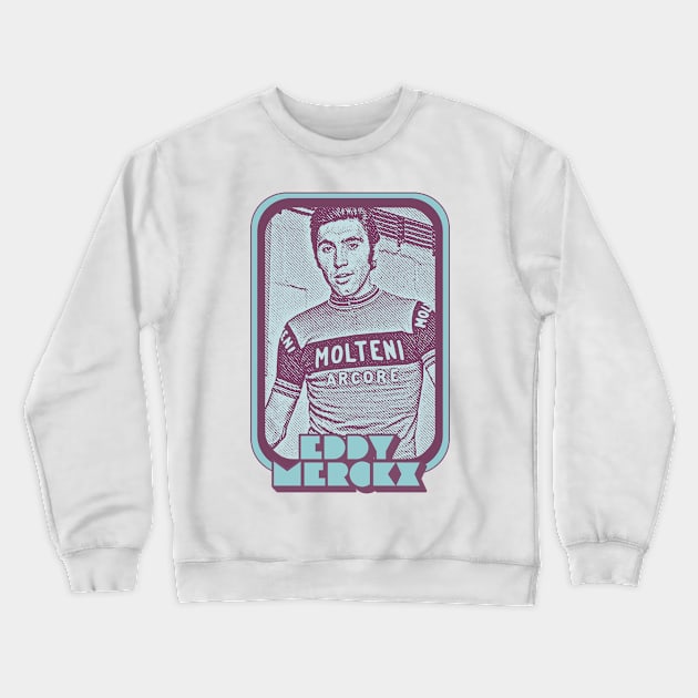 Eddy Merckx / Retro Cycling Fan Art Design Crewneck Sweatshirt by DankFutura